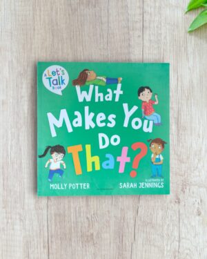 What makes you do that