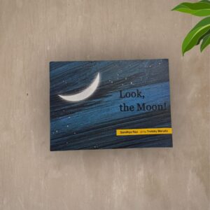 Look, the Moon!